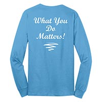 STAFF -  Unisex What You Do Matters Long Sleeve T-shirt